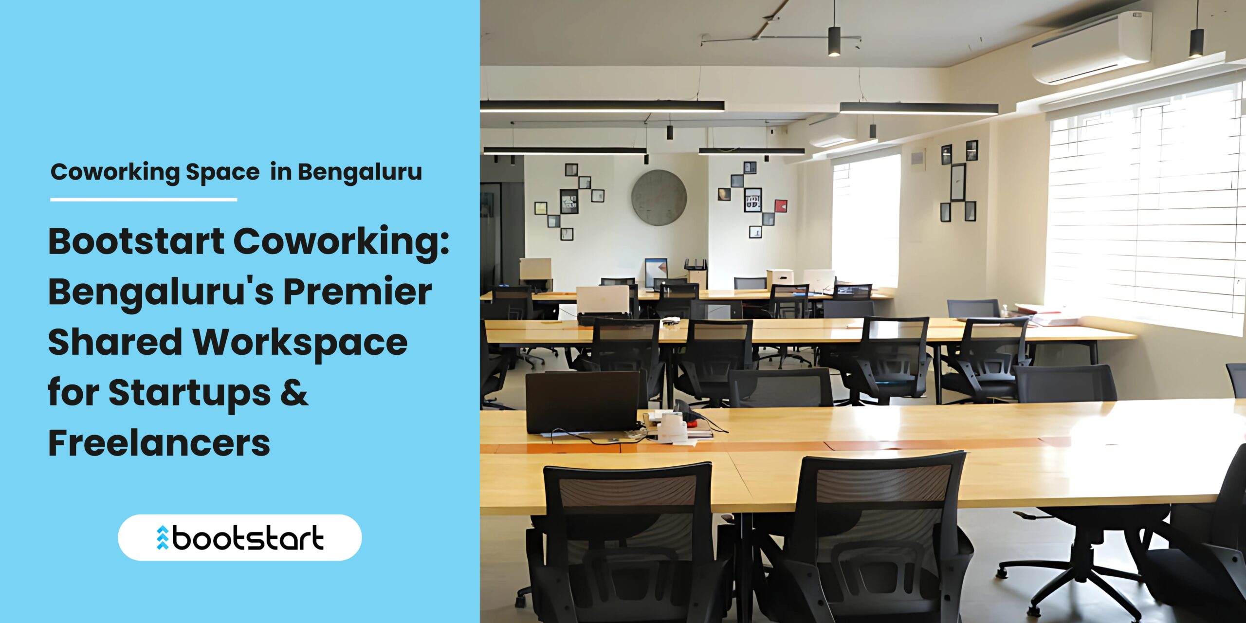 Bootstart Coworking: Bengaluru’s Premier Shared Workspace for Startups & Freelancers
