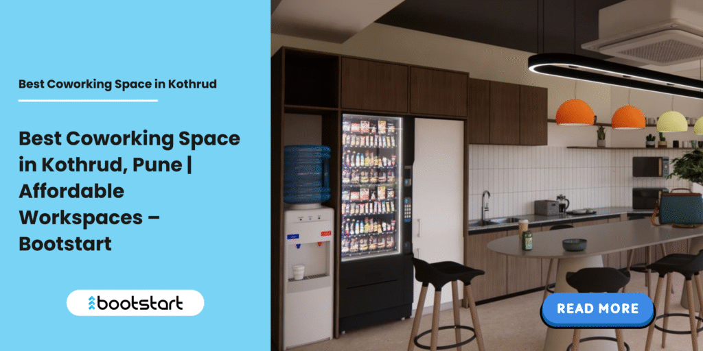 Best Coworking Space in Kothrud Pune – Bootstart